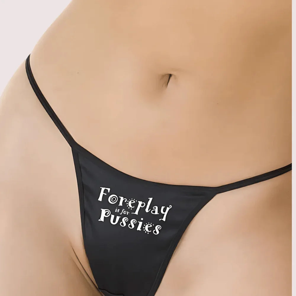 Foreplay is for Pussies Printed G StringThong Veloura Intimate