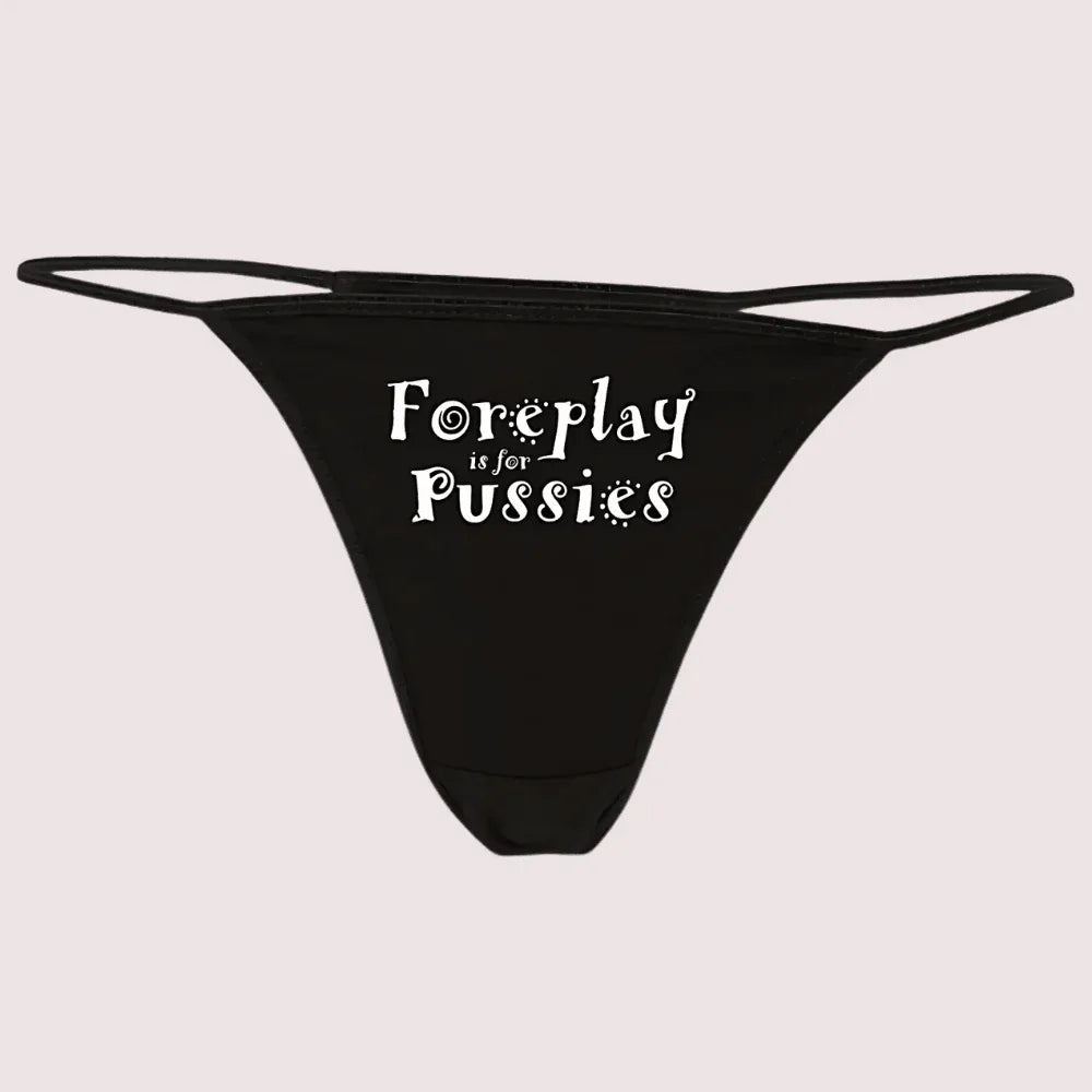 Foreplay is for Pussies Printed G StringThong Veloura Intimate